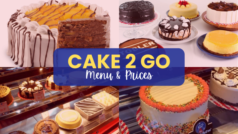 CAKE 2 GO MENU PHILIPPINES & UPDATED PRICES 2024