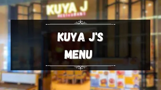 KUYA J MENU PHILIPPINES