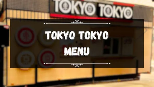 TOKYO TOKYO MENU PHILIPPINES