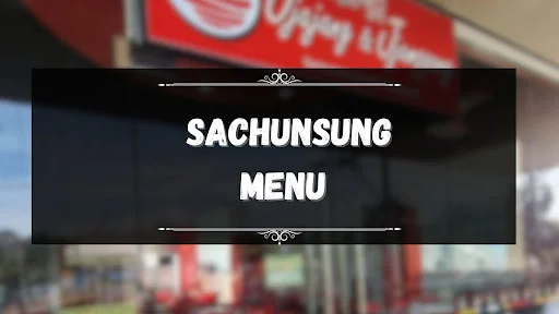 SACHUNSUNG MENU PHILIPPINES