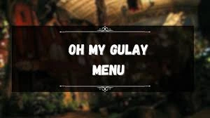 O MY GULAY MENU PHILIPPINES & UPDATED PRICES 2024