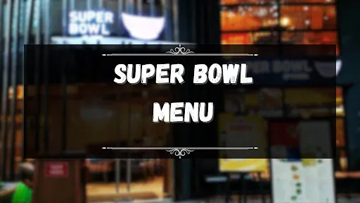 SUPER BOWL OF CHINA MENU PHILIPPINES