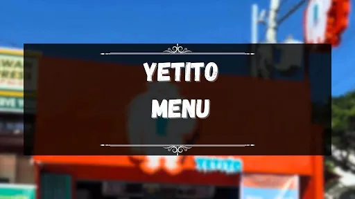 YETITO MENU PHILIPPINES