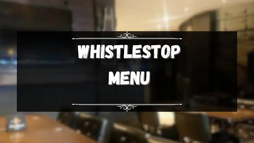 WHISTLESTOP MENU PHILIPPINES