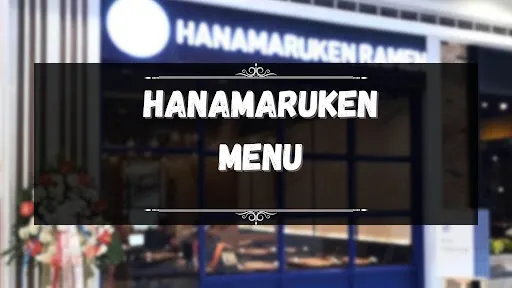 HANAMARUKEN MENU PHILIPPINES