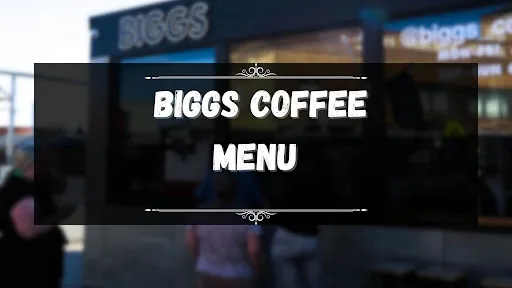 BIGGS COFFE MENU PHILIPPINES