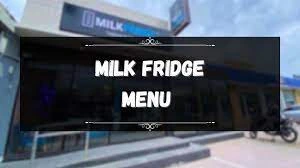 MILK FRIDGE MENU PHILIPPINES