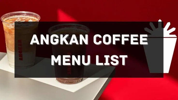 ANGKAN COFFEE MENU PHILIPPINES