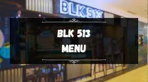 BLK 513 MENU PHILIPPINES